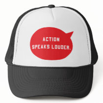 Action Speaks Louder (Red) Trucker Hat