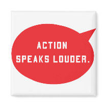Action Speaks Louder - Red Refrigerator Magnet