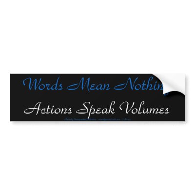 Actions not words bumper stickers by anarchyincind