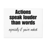Actions Speak Louder than Words postcards