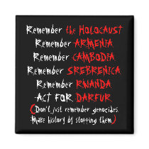 Activism: Don't just remember genocides... Refrigerator Magnet