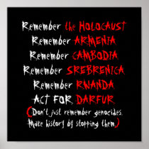 Activism: Don't just remember genocides... Poster