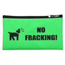 Activist Dog: No Fracking Cosmetic Bag