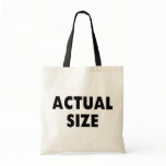 Actual Size Tote Bag