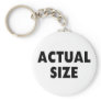 Actual Size Key Chain