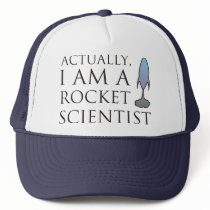 Actually, I am a rocket scientist.