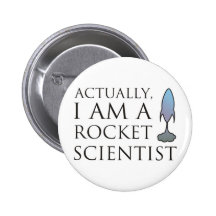 Actually, I am a rocket scientist. Pins