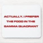 Actually, I Prefer The Food In The Gamma Quadrant Mouse Mat