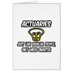 Actuaries...Regular People, Only Smarter