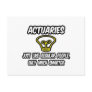 Actuaries...Regular People, Only Smarter