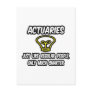 Actuaries...Regular People, Only Smarter