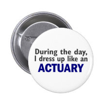 ACTUARY During The Day Pin