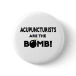 Acupuncturists Are The Bomb! Button
