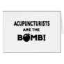 Acupuncturists Are The Bomb! Cards