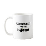 Acupuncturists Are The Bomb! Coffee Mug