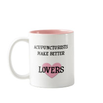 Acupuncturists Make Better Lovers Mug