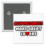 Acupuncturists Make Great Lovers Pins