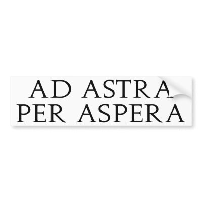 Ad Astra Per Aspera Bumper Sticker by alternateworlds