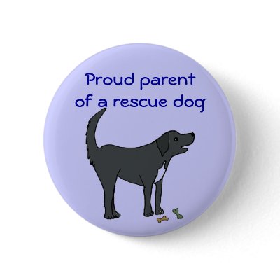 AD- Proud parent of a rescue dog button by naturesmiles