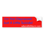 adamditchburn.com, I'm Not DepressedJust A Litt... bumper stickers