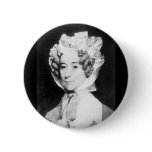 Adams ~ Mrs John Quincy First Lady 1825 - 1829 Pinback Button