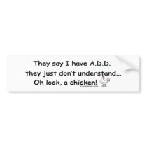 ADD Chicken Bumpersticker