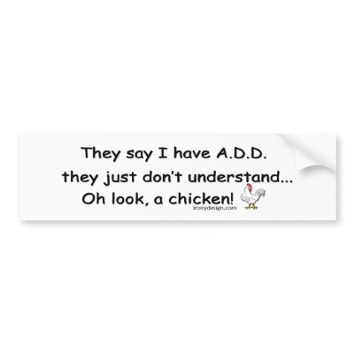 ADD Chicken Bumpersticker by ironydesign