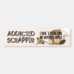 Addicted Scrapper Bumper Stickers