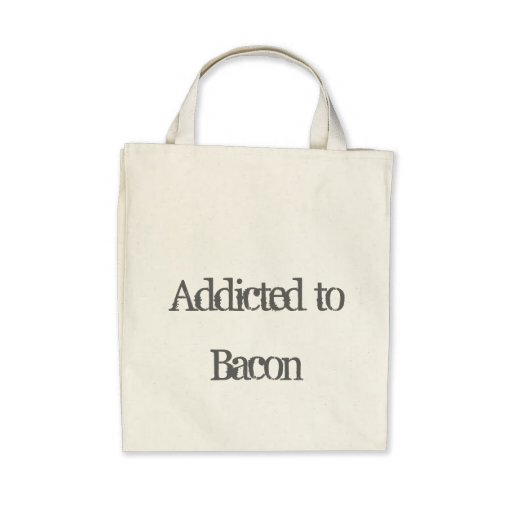 Addicted to Bacon Canvas Bag