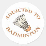 Addicted To Badminton Round Stickers