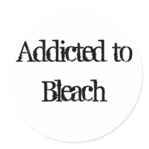 Addicted to Bleach Round Sticker