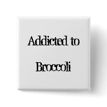 Addicted to Broccoli Pin