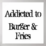 Addicted to Burger & Fries Print