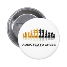 Addicted to Chess (Chess Humour Chess Set) Buttons