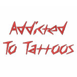 Addicted To Tattoos-Embroidered T-Shirt embroidered shirts