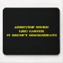 Addiction Sucks! Mouse Pad