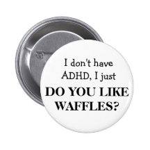 ADHD PINBACK BUTTONS