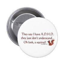 ADHD Squirrel Humour Button