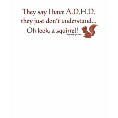 ADHD Squirrel Tshirts by ironydesign