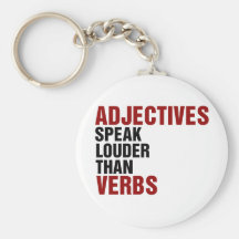 Adjectives speak louder than verbs keychain