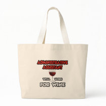 Admin Assistant ... Will Work For Wine Bags