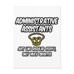 Admin. Assistants...Regular People, Only Smarter