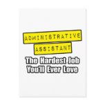 Admin Asst...Hardest Job You'll Ever Love