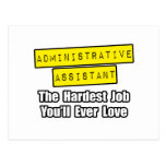 Admin Asst...Hardest Job You'll Ever Love Post Card