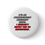 Admin Asst .. You Wouldn't Understand