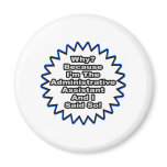 Administrative Assistant...Because I Said So