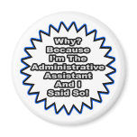 Administrative Assistant...Because I Said So