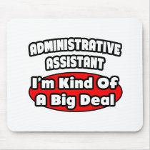Administrative Assistant...Big Deal