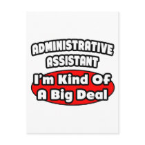 Administrative Assistant...Big Deal