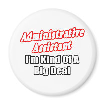 Administrative Assistant...Kind of a Big Deal